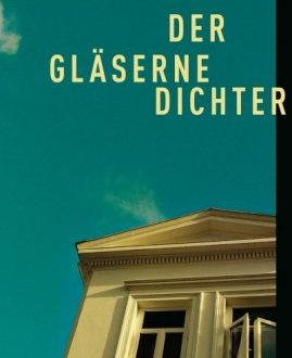 Erasmus Schöfer: Der gläserne Dichter